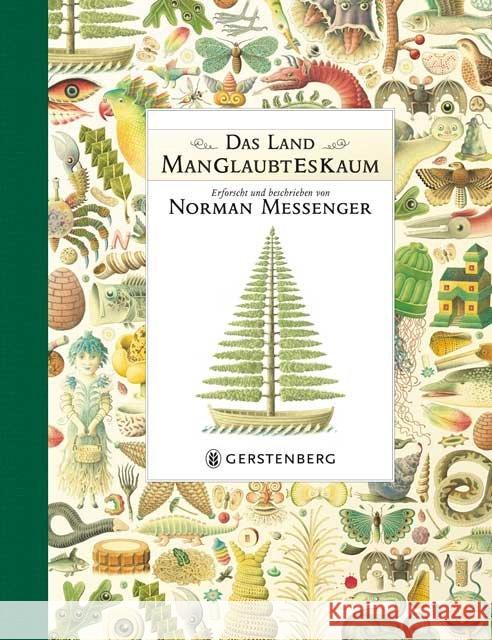 Das Land ManGlaubtEsKaum Messenger, Norman 9783836957083 Gerstenberg Verlag