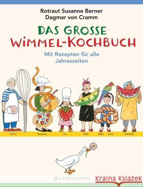 Das große Wimmel-Kochbuch : Mit Rezepten für alle Jahreszeiten Berner, Rotraut Susanne; Cramm, Dagmar von 9783836957267 Gerstenberg Verlag