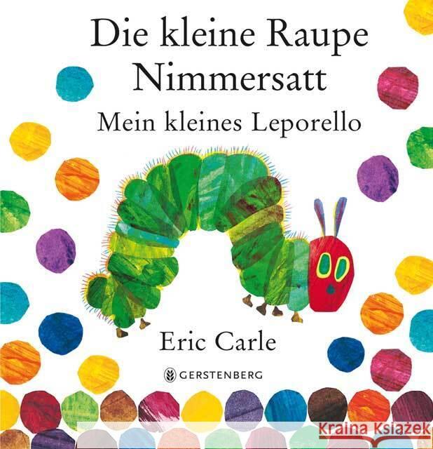Die kleine Raupe Nimmersatt - Mein kleines Leporello Carle, Eric 9783836958035
