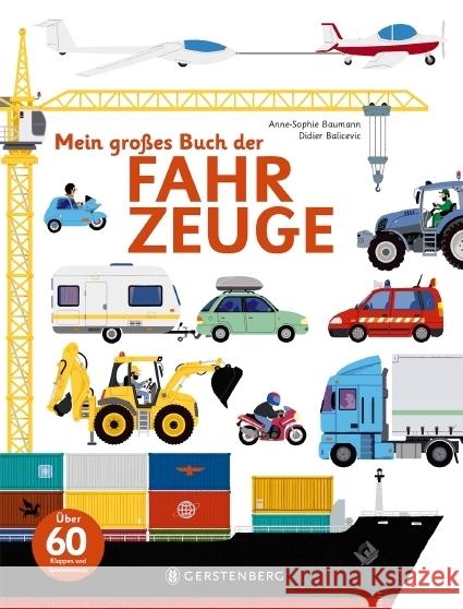 Mein großes Buch der Fahrzeuge : Über 60 Klappen und Spielelemente Baumann, Anne-Sophie 9783836959162 Gerstenberg Verlag