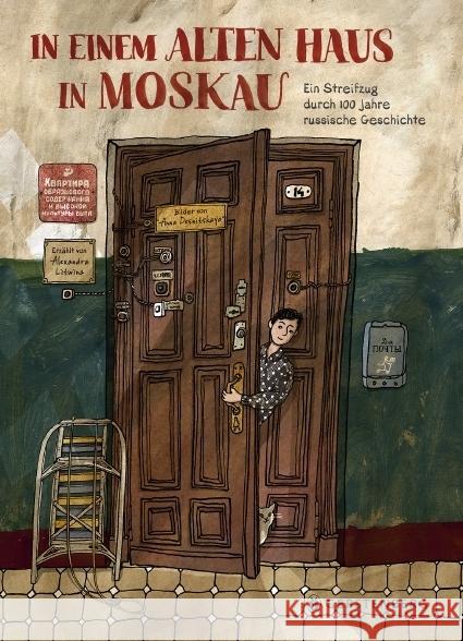 In einem alten Haus in Moskau : Ein Streifzug durch 100 Jahre russische Geschichte Litwina, Alexandra 9783836959933 Gerstenberg Verlag