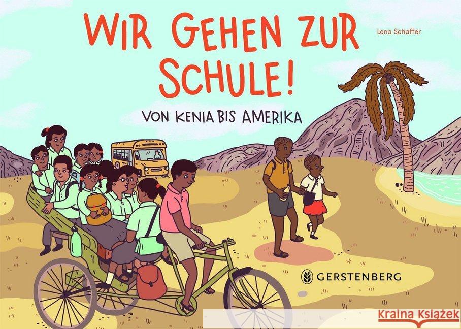 Wir gehen zur Schule! : Von Kenia bis Amerika Schaffer, Lena Kathinka 9783836960052