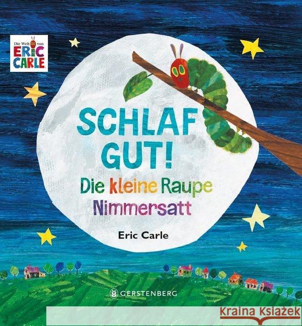 Die kleine Raupe Nimmersatt - Schlaf gut! Carle, Eric 9783836960267