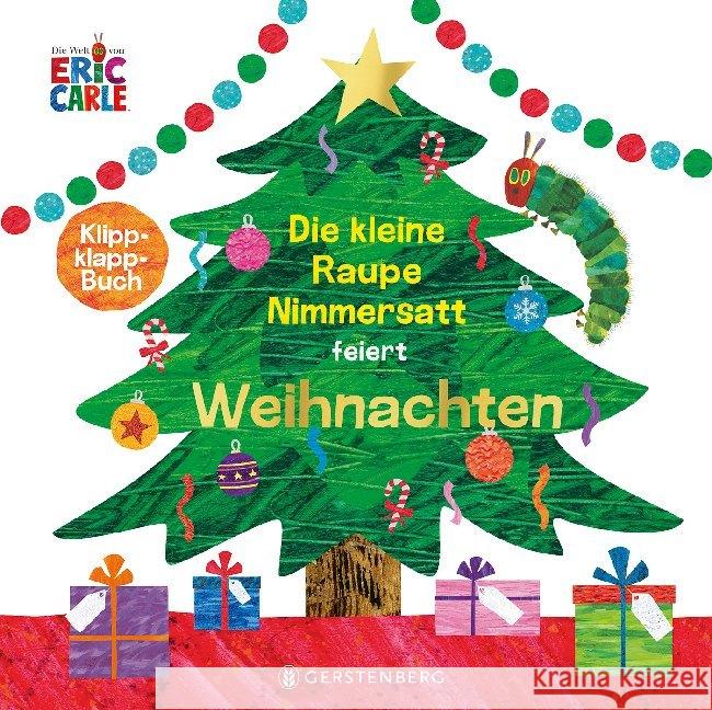 Die kleine Raupe Nimmersatt feiert Weihnachten Carle, Eric 9783836960649