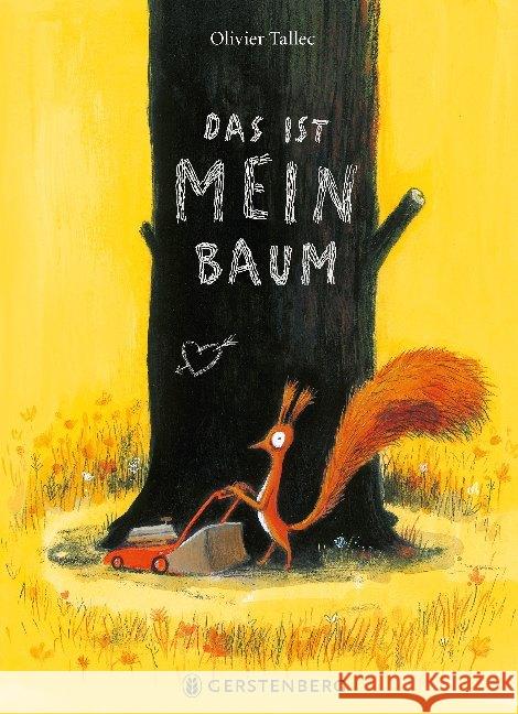 Das ist mein Baum Tallec, Olivier 9783836960694 Gerstenberg Verlag