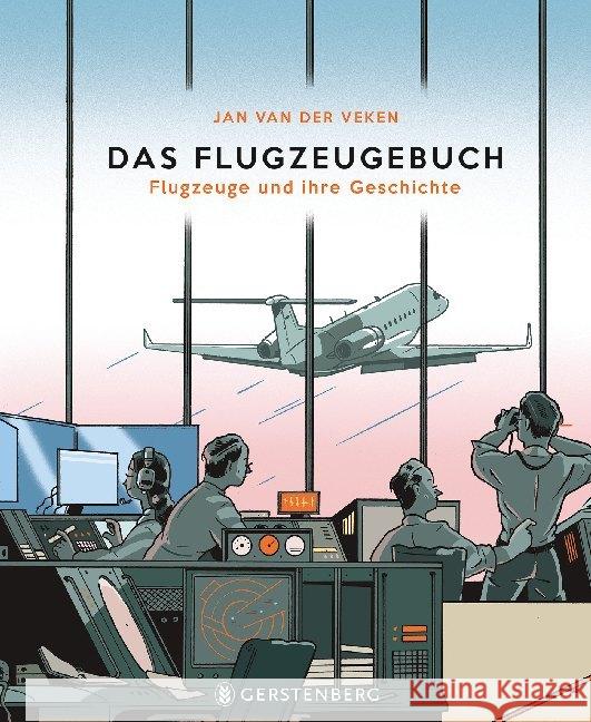 Das Flugzeugebuch : Flugzeuge und ihre Geschichte Veken, Jan Van der 9783836960861