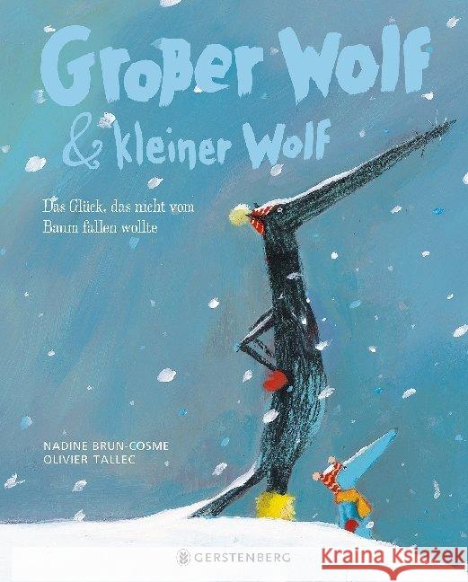 Großer Wolf & kleiner Wolf - Das Glück, das nicht vom Baum fallen wollte : Midi-Ausgabe Brun-Cosme, Nadine; Tallec, Oliver 9783836961004