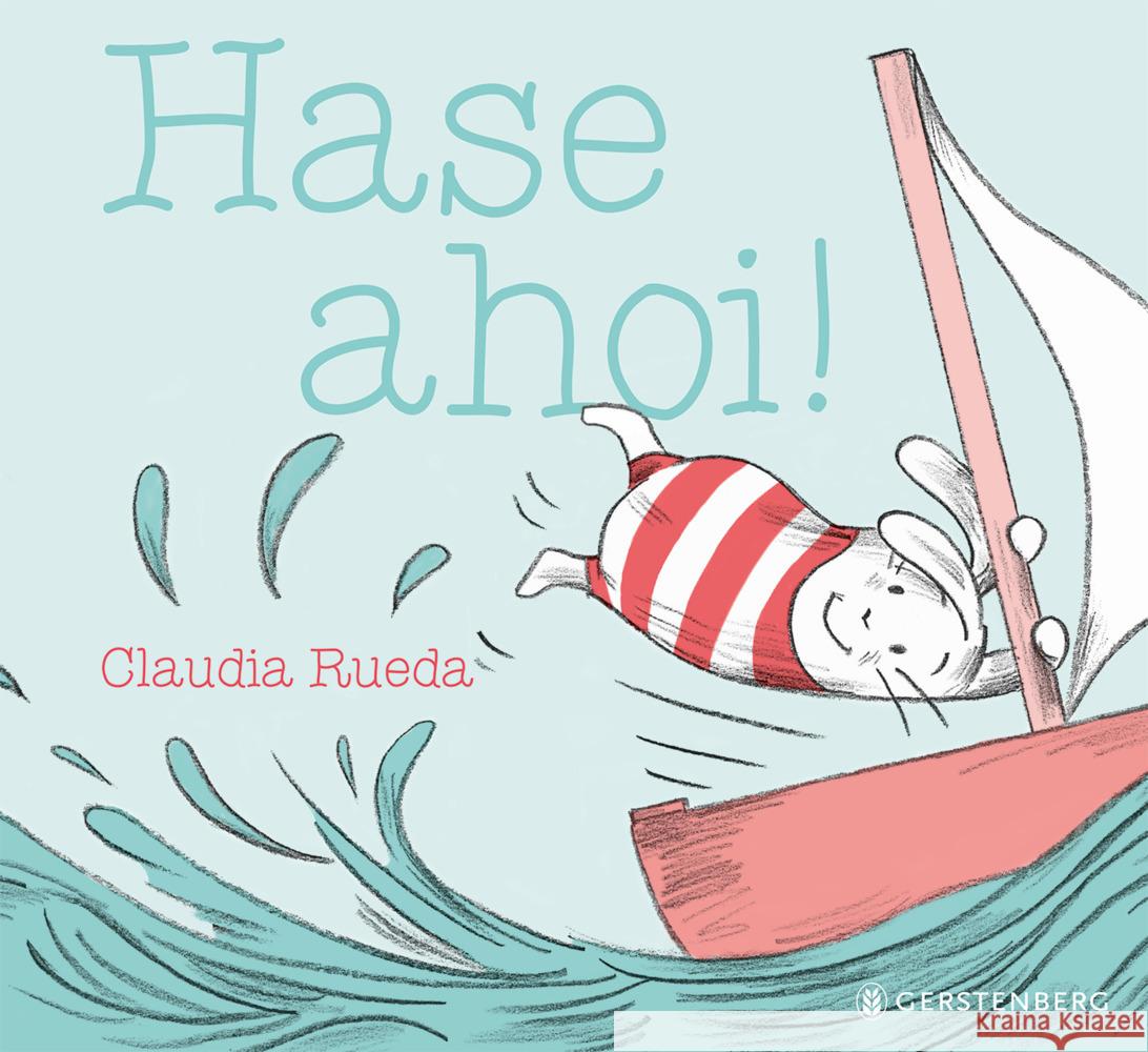 Hase ahoi! Rueda, Claudia 9783836961042 Gerstenberg Verlag