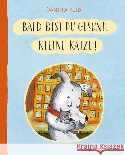 Bald bist du gesund, kleine Katze! Kulot, Daniela 9783836961547 Gerstenberg Verlag