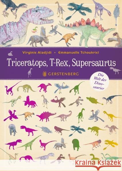 Triceratops, T-Rex, Supersaurus Aladjidi, Virginie 9783836961592 Gerstenberg Verlag