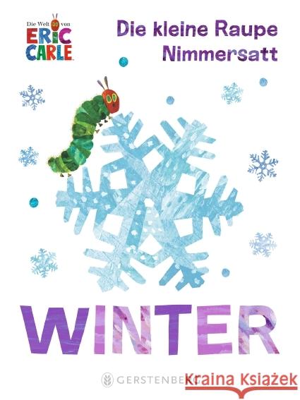 Die kleine Raupe Nimmersatt - Winter Carle, Eric 9783836961837 Gerstenberg Verlag