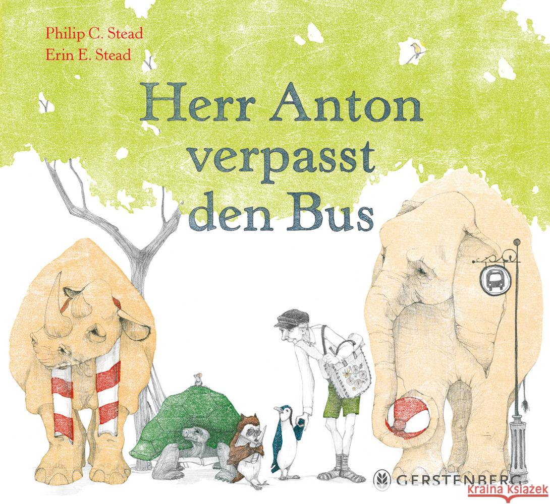 Herr Anton verpasst den Bus Stead, Philip C., Stead, Erin E. 9783836962254