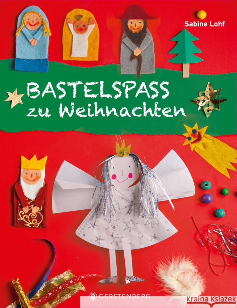 Bastelspaß zu Weihnachten Lohf, Sabine 9783836962858 Gerstenberg Verlag