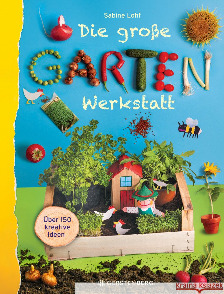 Die große Gartenwerkstatt Lohf, Sabine 9783836962865 Gerstenberg Verlag