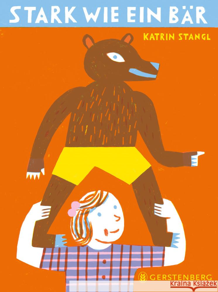 Stark wie ein Bär Stangl, Katrin 9783836963442