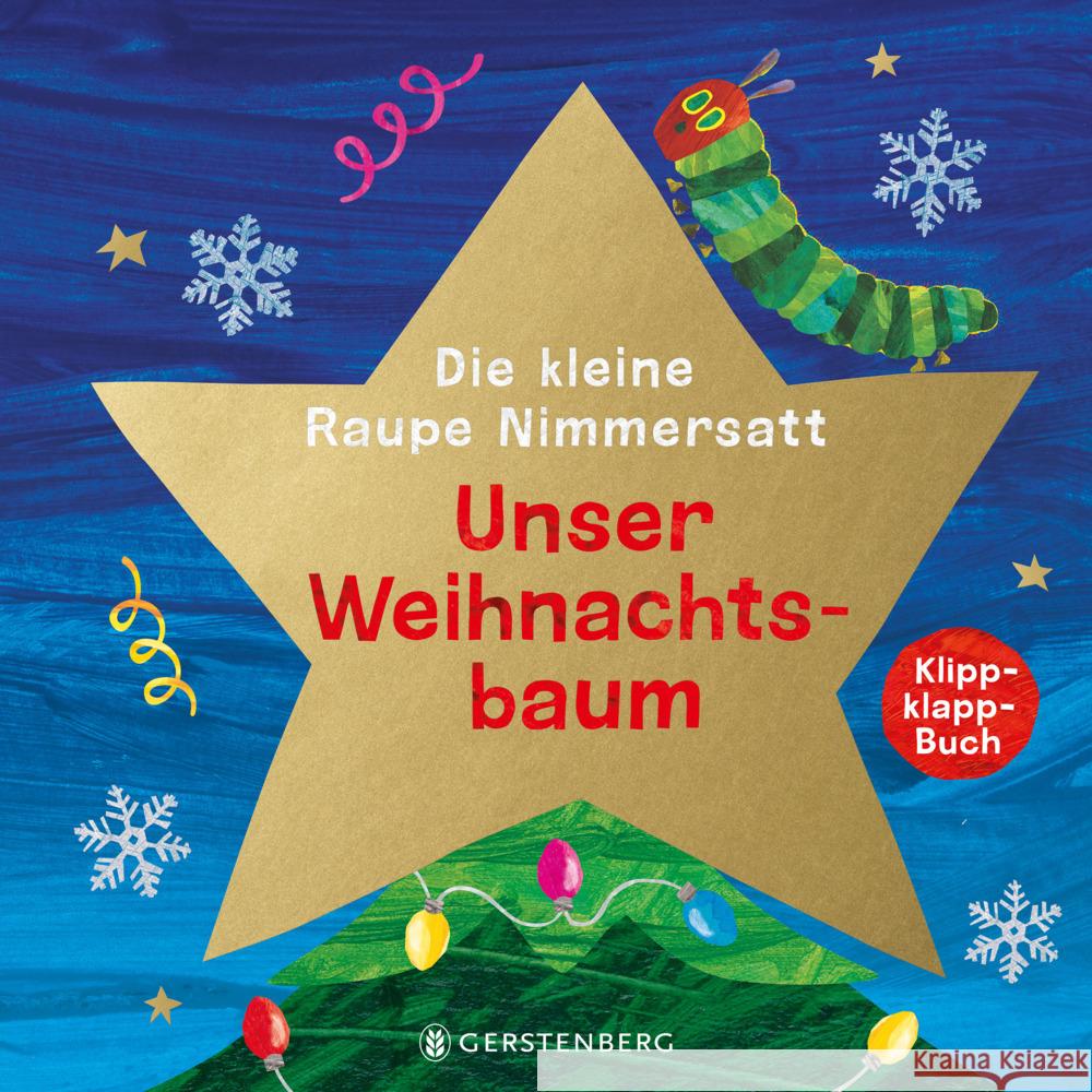 Die kleine Raupe Nimmersatt - Unser Weihnachtsbaum Carle, Eric 9783836963565