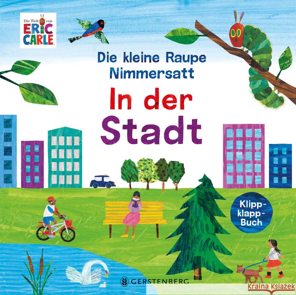 Die kleine Raupe Nimmersatt - In der Stadt Carle, Eric 9783836963602