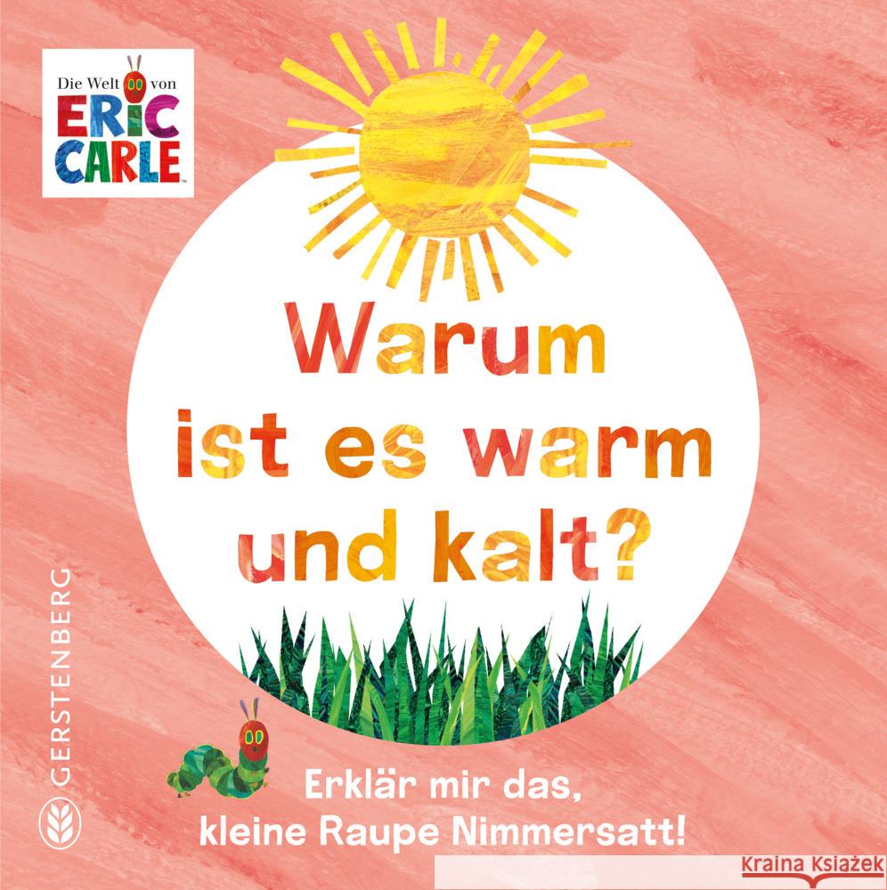 Warum ist es warm und kalt? Carle, Eric 9783836963756