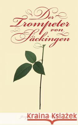 Der Trompeter von Säckingen: Ein Sang vom Oberrhein Scheffel, Joseph Viktor Von 9783837001839