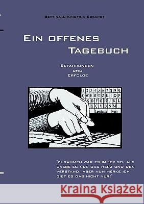 Ein offenes Tagebuch: Erfahrungen und Erfolge Eckardt, Bettina 9783837004373