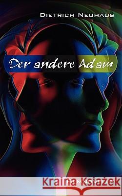Der andere Adam: Filmnovelle Dietrich Neuhaus 9783837010282 Books on Demand