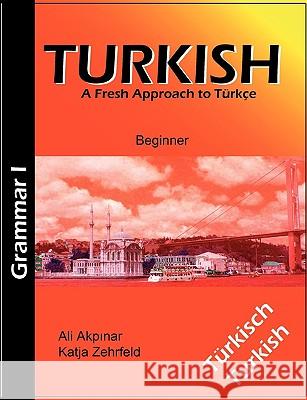 Turkish: Grammar I Beginner Zehrfeld, Katja 9783837011289 Bod