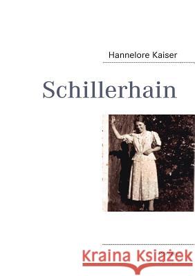 Schillerhain Hannelore Kaiser 9783837015096 Books on Demand