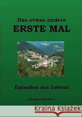 Das etwas andere ERSTE MAL: Episoden aus dem Leben Eugorisse-Urban, Susanne 9783837016307 Books on Demand