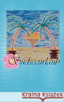 Südseeurlaub Helfrich, Alina 9783837019285