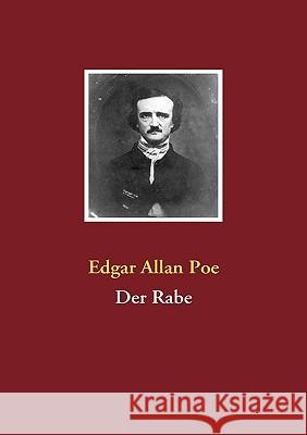 Der Rabe: Edition Edgar Allan Poe Poe, Edgar Allan 9783837024494 Books on Demand