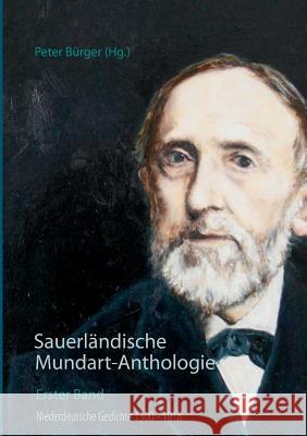 Sauerländische Mundart-Anthologie I: Niederdeutsche Gedichte 1300 - 1918 Bürger, Peter 9783837029116 Books on Demand