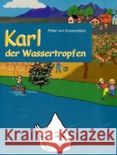 Karl der Wassertropfen: erklärt den Wasserkreislauf Krusenstern, Peter Von 9783837029321 Books on Demand