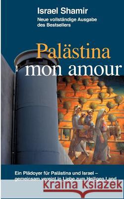 Palästina mon amour Shamir, Israel 9783837031270