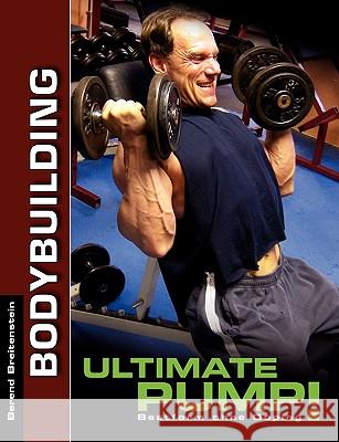 Ultimate Pump!: Bestform ohne Doping Breitenstein, Berend 9783837033274