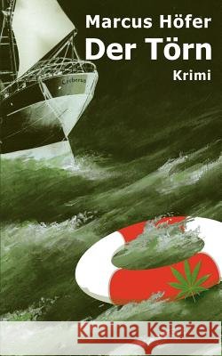 Der Törn Marcus Höfer 9783837033670