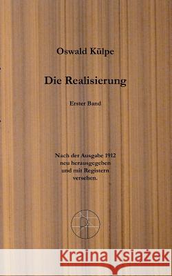 Die Realisierung.: Band 1. Scheglmann, Dietrich 9783837034523