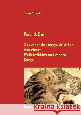 Pinki & Emil: 2 spannende Tiergeschichten Schenk, Denise 9783837034974