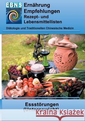 Ernährung bei Essstörungen (Untergewicht): Diätetik - Stoffwechsel - Essstörungen (Untergewicht) Josef Miligui 9783837035292 Books on Demand