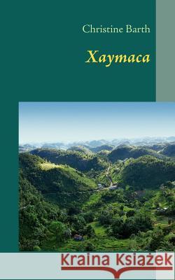 Xaymaca: Der Schlüssel Barth, Christine 9783837037944