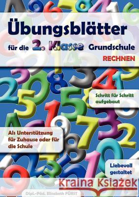 Übungsblätter für die 2. Klasse Grundschule: Rechnen Fürst, Elisabeth 9783837038514