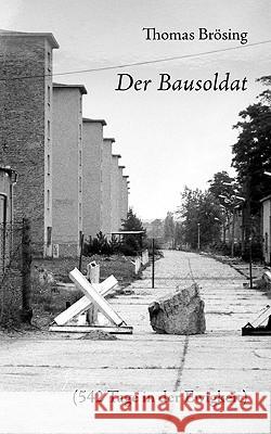 Der Bausoldat Thomas Brsing 9783837048063