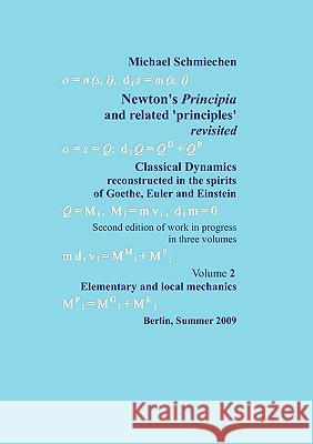 Newton's Principia revisited: Volume 1: Meta- and protomechanics Schmiechen, Michael 9783837053074 Bod