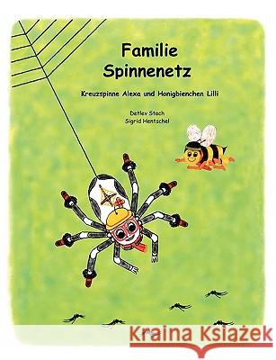 Familie Spinnenetz: Kreuzspinne Alexa und Honigbienchen Lilli Stach, Detlev 9783837056266 Bod