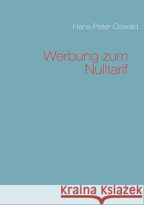 Werbung zum Nulltarif Hans-Peter Oswald 9783837058130