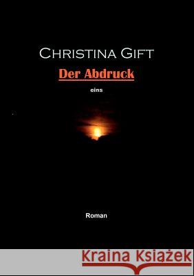 Der Abdruck: eins Gift, Christina 9783837061406