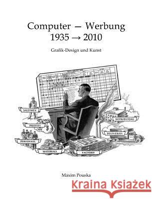 Computer - Werbung 1935-2010: Grafik-Design und Kunst Pouska, Maxim 9783837062298