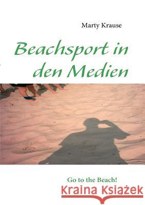 Beachsport in den Medien Marty Krause 9783837062458