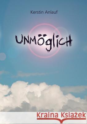 Unmöglich Anlauf, Kerstin 9783837066654