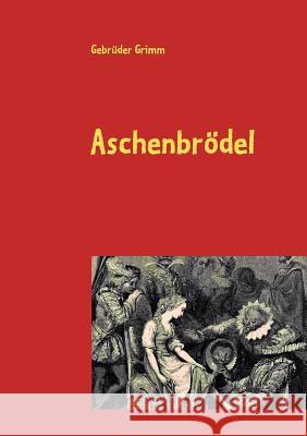 Aschenbrödel Grimm, Gebrüder 9783837067712