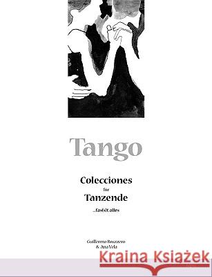 Tango: Colecciones für Tanzende Bruzzero, Guillermo 9783837074390 Bod